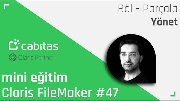Mini FileMaker Eğitim | Böl / Parçala / Yönet #filemaker #47