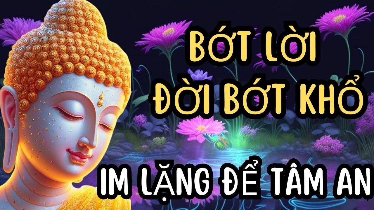 Bớt Lời Đời Bớt Khổ, Im Lặng Để Tâm An