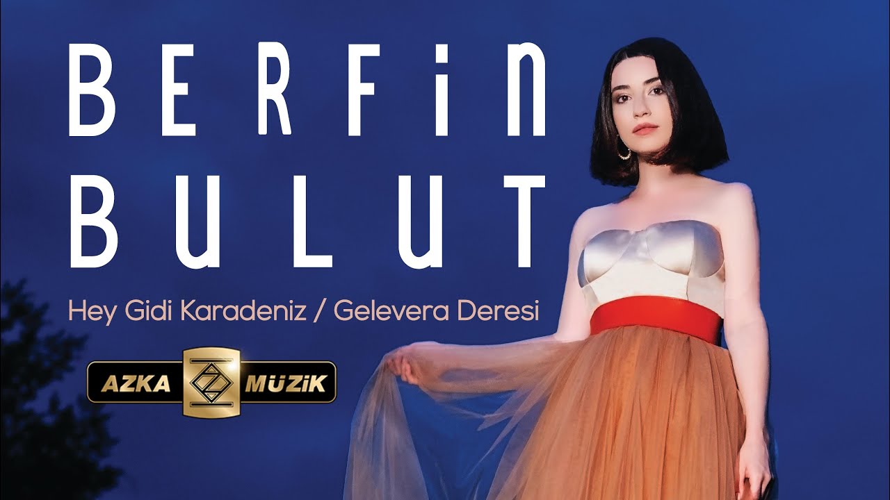 BERFİN BULUT Эй Гиди Черное море / Ручей Гелевера