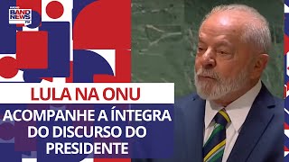 Lula na ONU: Acompanhe a íntegra do discurso do presidente na Assembleia-Geral
