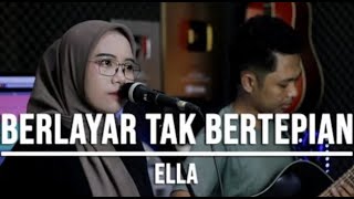 BERLAYAR TAK BERTEPIAN - ELLA || COVER INDAH YASTAMI