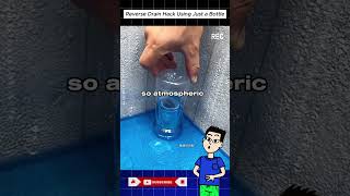 Reverse Drain Hack Using Just a Bottle #shorts