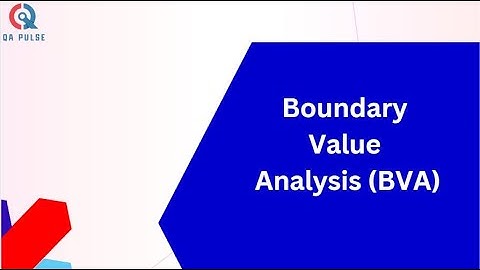 Boundary Value Analysis