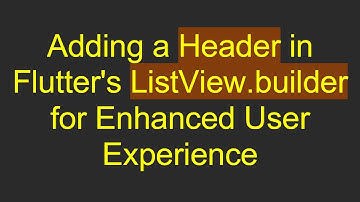 Adding a Header in Flutter