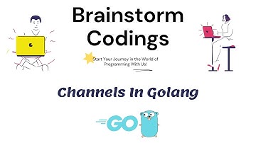 Tutorial 53 - Channels In GO | Golang For Beginners