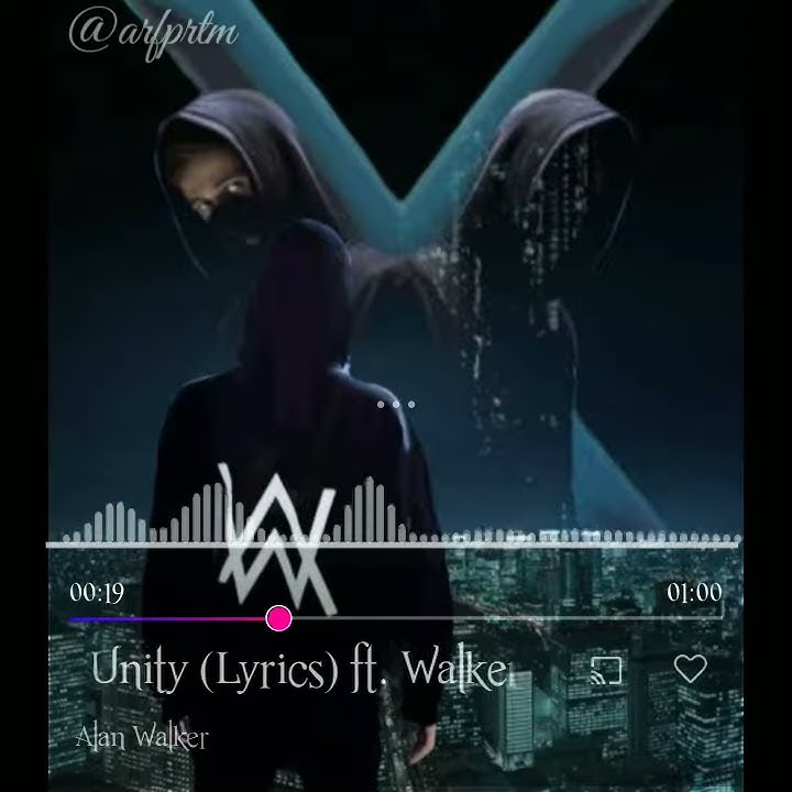 Story wa Alan Walker - Unity Keren
