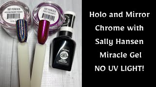 Holo and Mirror Chrome NO UV | Using Sally Hansen Miracle Gel