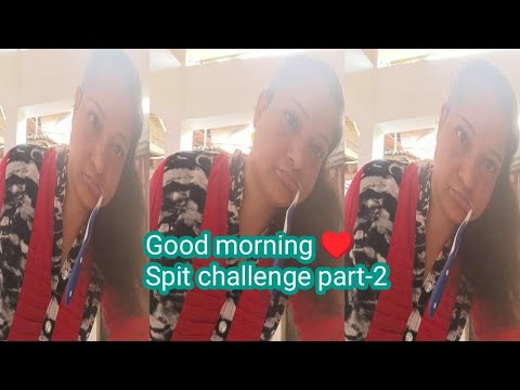 Early morning tooth brushing with hocking Sound //spit challenge part-2//most requested video 😘