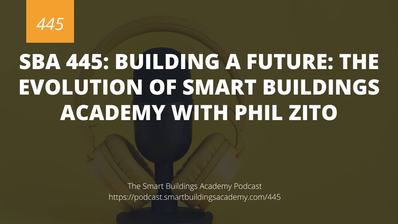 SBA 445: Building a Future The Evolution of Smart Buildings Academy ...