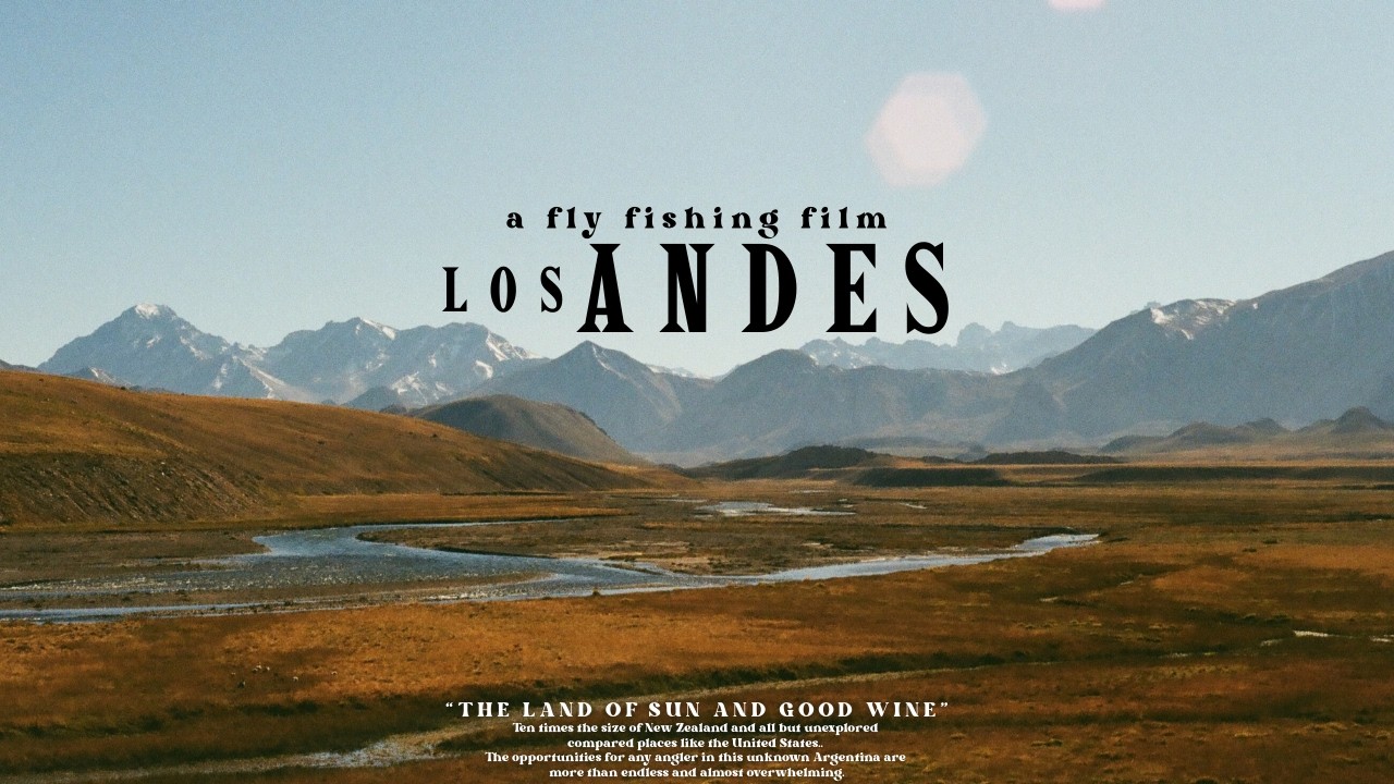 The next Patagonia. Fly Fishing the Andes Mountains (full film)
