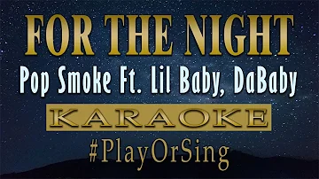 For The Night - Pop Smoke ft. Lil Baby, DaBaby (KARAOKE VERSION)