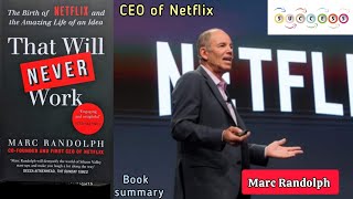 That Will Never Work: Birth of Netflix and the Amazing Life of an Idea by Marc Randolph