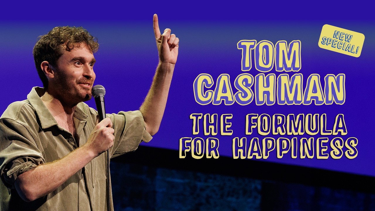 Tom Cashman — The Formula for Happiness (Full Comedy Special) 2026