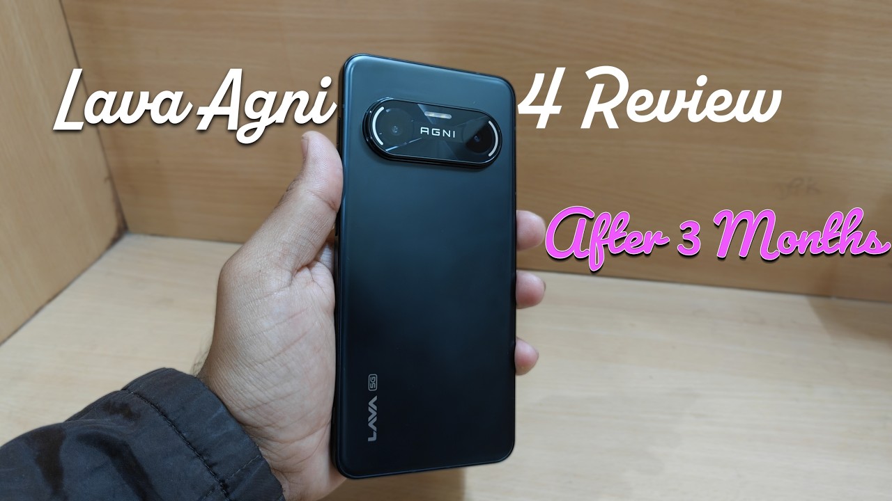 Обзор Lava Agni 4 спустя 3 месяца: зачем существует Agni 4 и почему Lava пытается её выпустить, н...