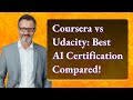 Coursera vs Udacity: Best AI Certification Compared!