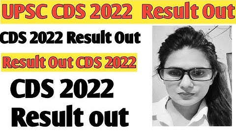 UPSC CDS 2022 Result out list of candidate out CDS 2022 Result || CDS 2022 UPSC CDS Result || UPSc