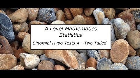 Binomial Hypothesis Testing   Two Tailed Tests