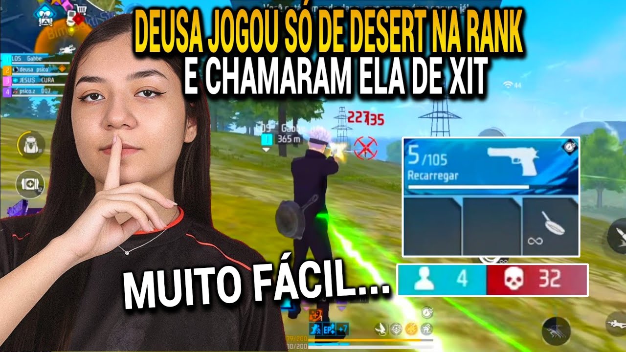 DEUSA JOGOU A RANQUEADA SÓ COM A DESERT E FOI ACUS4DA DE USAR XIT NO FREE FIRE