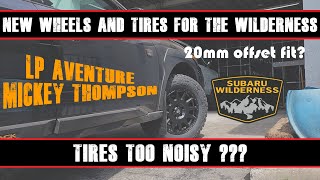 LP Aventure 20mm offset fitment Mickey Thompson Baja Boss AT review on Subaru Outback Wilderness