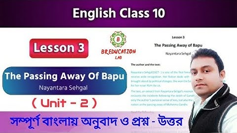 The Passing Away of Bapu Unit 2 Bengali analysis & Question-Answer/The Passing away of Bapu class-10