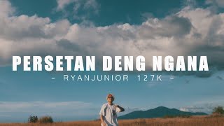 PERSETAN DENG NGANA - RYANJUNIOR 127K (EMTEGE MUSIC) (DISKO TANAH)