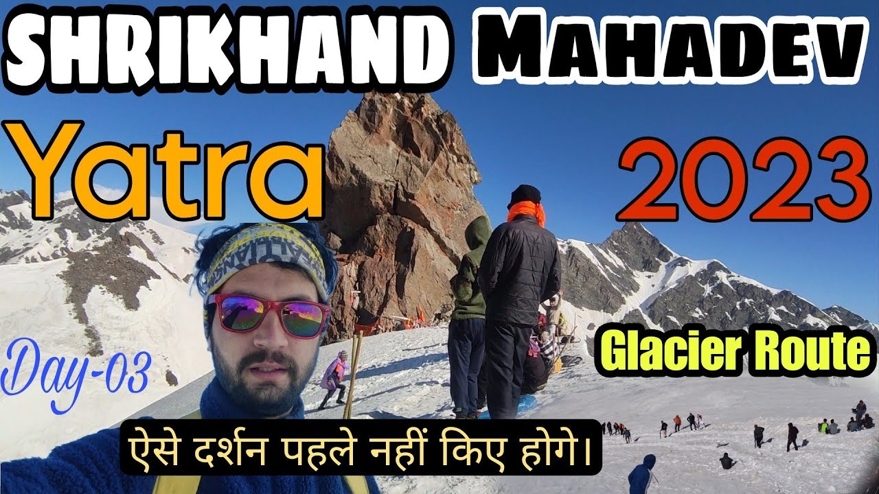 Shrikhand Mahadev Yatra 2023 || Bhimdwar To Shrikhand Kailash || Travel Guide || Day 03