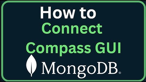 MongoDB Tutorial 3 - Maak snel verbinding met MongoDB met Compass GUI! (Eenvoudige eerste stappen)