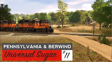 Trainz: The Pennsylvania & Berwind Episode 11: Universal Sugar Co.