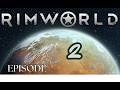 Rimworld  Episode 2