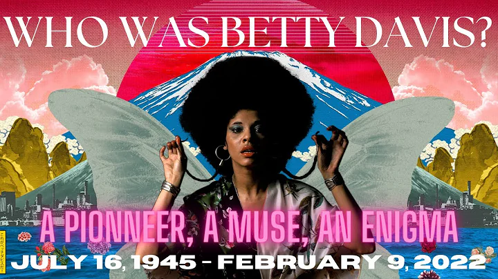 Who Was Betty Davis? : A Breakdown On The Queen Of...