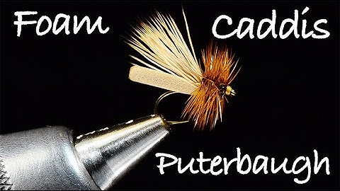 Puterbaugh Foam Caddis Fly Tying Instructions by Charlie Craven