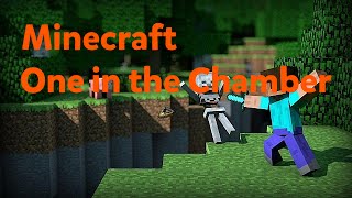 Minecraft One in the Chamber Montage [HD]