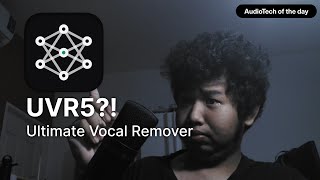 [AudioTech of the day] Part.001 | โปรแกรม AI ตัดเสียงร้อง Ultimate Vocal Remover