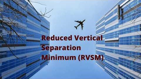 Reduced Vertical Separation Minimum (RVSM)