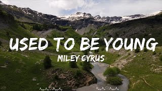 Miley Cyrus - Used To Be Young (Lyrics)  || Virginia Music Resimi