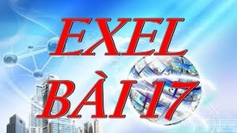 Tự học excel cơ bản 17 Sử dụng chức năng Advanced Filter để rút trích dử liệu trong Excel P1