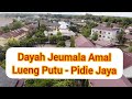 Dayah jeumala amal lueng putu pidie jaya