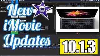 New iMovie Updates for 10.1.3 MacOS