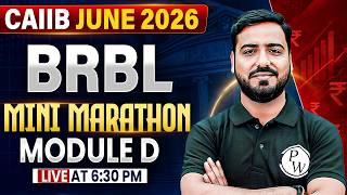 CAIIB BRBL Marathon | CAIIB BRBL Module D Mini Marathon | BRBL Marathon | by Ashish Sir