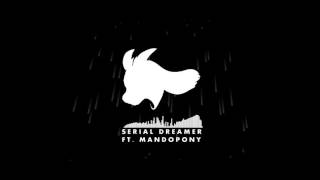 Silva Hound Ft Mandopony - Serial Dreamer Original Mix