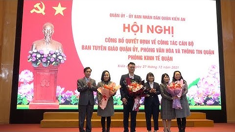 hội nghị công bố quyết định về công tác cán bộ ban tuyên giáo quận ủy,phòng vh và tt,phòng kt quận