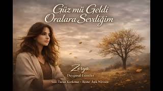 Güz Mü Geldi Zerya Hasret Türküsü
