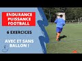 Endurance puissance football  6 exercices avec ballon et sans ballon 