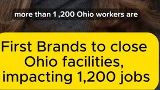 Cleveland-based First Brands to close Ohio facilities amid executives' scandal, impacting 1,200 jobs