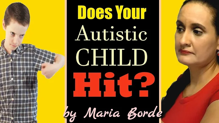 How To Get Your Autistic Child To Stop Hitting  | Autism Tips by Maria Borde