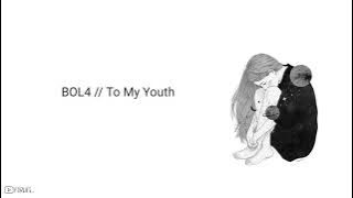 Bol4 - To My Youth // Lirik Sub Indo