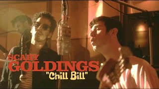 SCARY GOLDINGS // Chill Bill