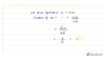If the length of the side of an equilateral triangle is 12 cm, then what is its in-radius? | CLA...