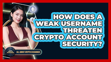 How Does A Weak Username Threaten Crypto Account Security?