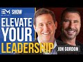 Million Dollar Leadership Secrets! w/ Jon Gordon